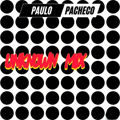UNKNOWN MIX 30:05:2020 (PACHECO DJ MIX)