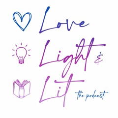 Love, Light, & Lit