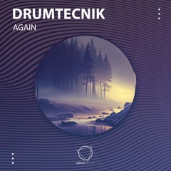 Drumtecnik - Again (LIZPLAY RECORDS)