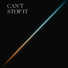 Can't Stop It