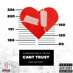 Convertible Trick - Cant Trust (Fast)