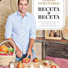 free Receta a Receta: Los mejores platos regionales de la cocina española (Spanish Edition)