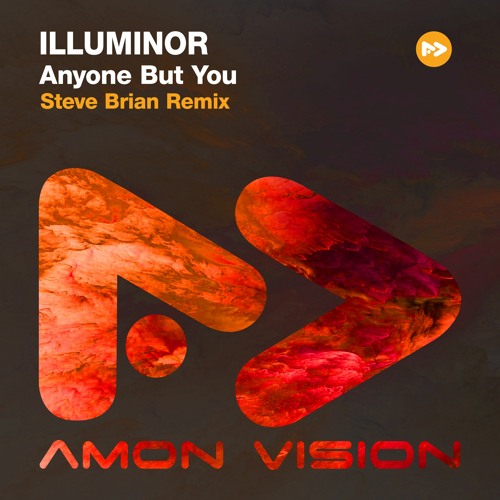 Illuminor - Anyone But You (Steve Brian Remix)