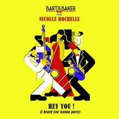 2 Bart&Baker Feat. Nicolle Rochelle - Hey You (I Heard You Wanna Party) (Wolfgang Lohr Remix)