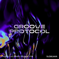 Groove Protocol (Nightclub Bass House Mix)
