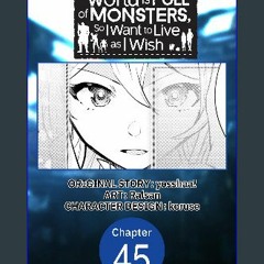 ebook read pdf 📚 The World is Full of Monsters, So I Want to Live as I Wish #045 (The World is Ful