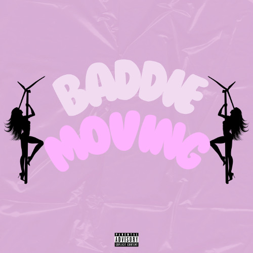 Baddie Moving (prod. Chubbs)
