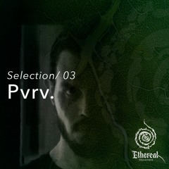 Ethereal Selection 03 - Pvrv.