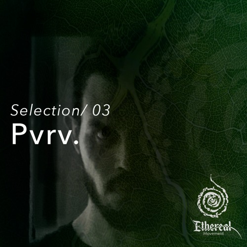 Ethereal Selection 03 - Pvrv.