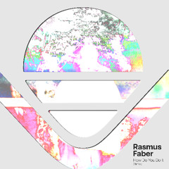 PREMIERE: Rasmus Faber - How Do You Do It (Remix Extended) [Farplane]