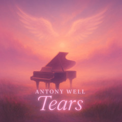 Antony Well - Tears (Original Mix)