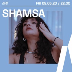 Shamsa | Root Radio 08/05/2020