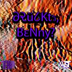 Drückts, Benny?