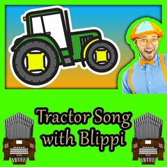 Tractor Song (Blippi) Organ Cover