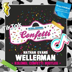 Nathan Evans - Wellerman (Kolonel Confetti Bootleg)