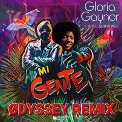 Gloria Gaynor x Jay Balvin & Willy William - I Will Survive x Mi Gente (Odyssey Remix)