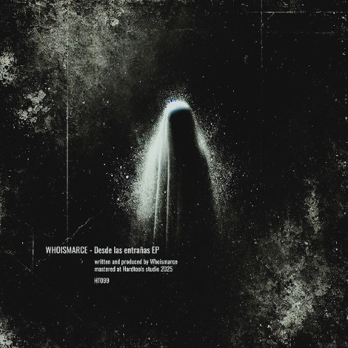 Whoismarce - Desde las entrañas EP (HT099) previews