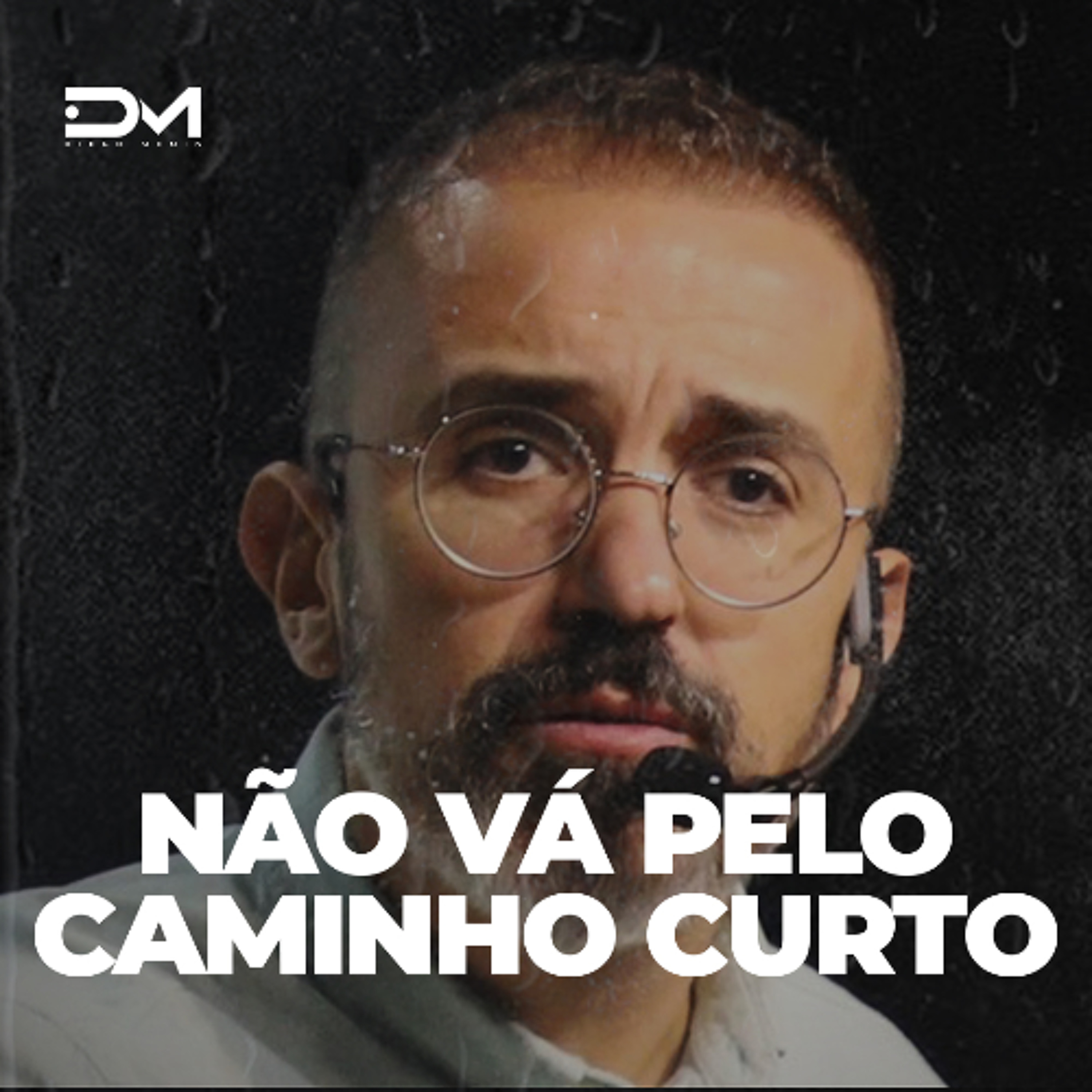 NÃO VÁ PELO CAMINHO CURTO episode artwork