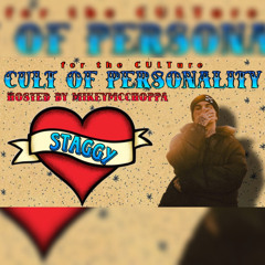 S5 E6 | THE STAGGY INTERVIEW: CULT OF PERSONALITY HOSTED BY MIKEYMCCHOPPA