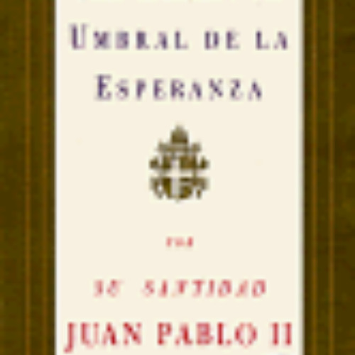 Access KINDLE ☑️ Cruzado en el umbral de la esperanza by  Pope John Paul II [PDF EBOO