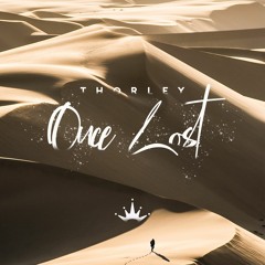 Thorley - Once Lost [King Step]
