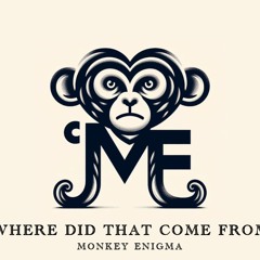 Where Did That Come From