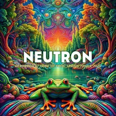 Neutron - Recorded at TRiBE of FRoG Spring Finale - April 2024