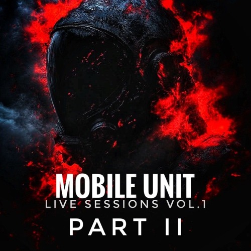 Mobile Unit _Live Sessions Vol. 1/Part II