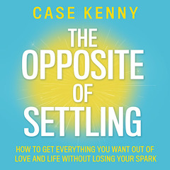 The Opposite of Settling by Case Kenny - Chapter 1