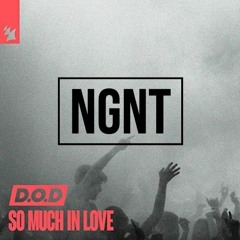 D.O.D - So Much In Love (NGNT Remix)