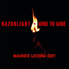 Razorlight - Wire To Wire (Maurice Lessing Remix) (supported by Alle Farben)