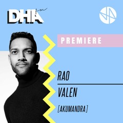 Premiere: Rao - Valen [Akumandra]