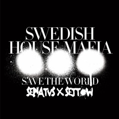 Swedish House Mafia - Save The World (SENATVS & SETTOW Remix) *SUPPORTED BY NITEFREAK*