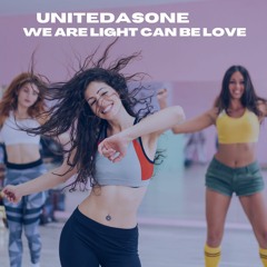 UnitedAsOne We Are Light Can Be Love