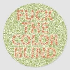 fuck the color blind