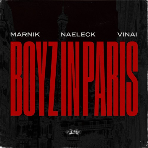 Marnik & Naeleck - Boyz In Paris (with Vinai)