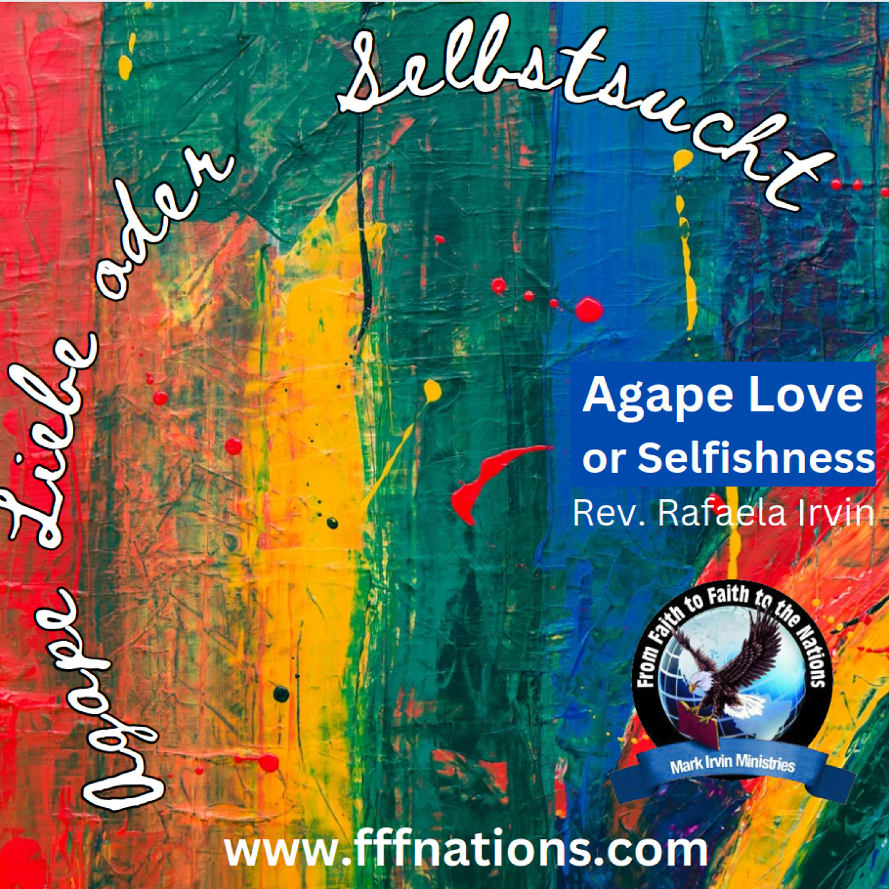 1. Agape Liebe oder Selbstsucht? / Agape Love or Selfishness? - Rev. Rafaela Irvin episode artwork