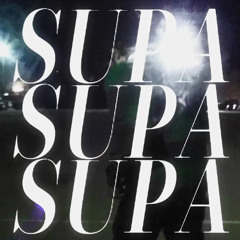 SUPA (PROD CHECKERMAN & KRAGER)