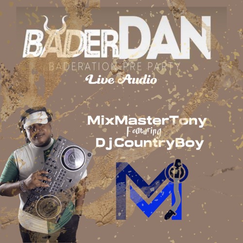 Stream Baderation Pre Party Live (Ft Dj Country Boy) (Byron Messia