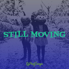 Still Moving (Mastered with Thunder at 50pct)