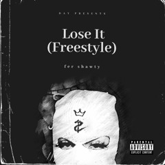 lose it freestyle (prod. lil stoink)