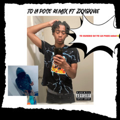 TO LA POSE REMIX FT ZXYGXNEE