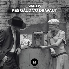 Simeon - Kes Gäud vo dr Wäut