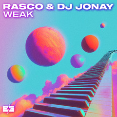 Rasco & Dj Jonay - Weak
