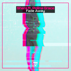 Fade Away (feat. Polina Grace)