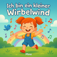 Ich Bin Ein Kleiner Wirbelwind