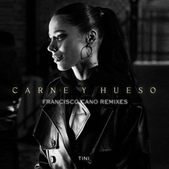 Tini - Carne Y Hueso (Francisco Cano Radio Edit)