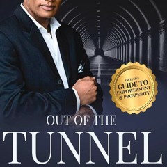 PDF✔read❤online Out of the Tunnel: An Epic Tale of Battles, Breakthroughs, & New Beginnings