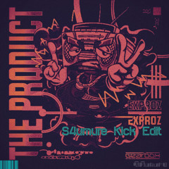 Exproz - The Product (S4umure Kick Edit)