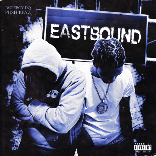 Eastbound Ft. Push Keyz